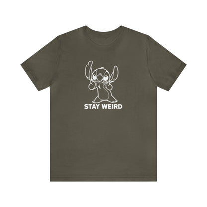 Stay Weird - Wicked Naughty Apparel