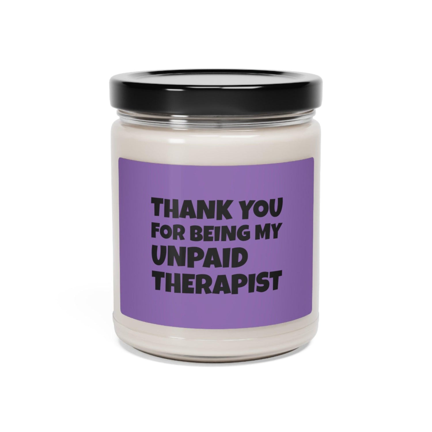 Thank You for Being My Unpaid Therapist, Scented Soy Candle, 9oz - Wicked Naughty Apparel