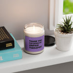 Thank You for Being My Unpaid Therapist, Scented Soy Candle, 9oz - Wicked Naughty Apparel