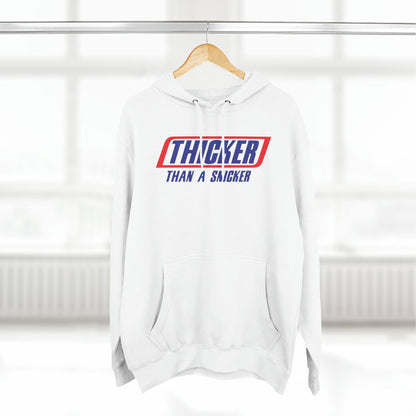 Thicker Than A Snicker Premium Pullover Hoodie - Wicked Naughty Apparel