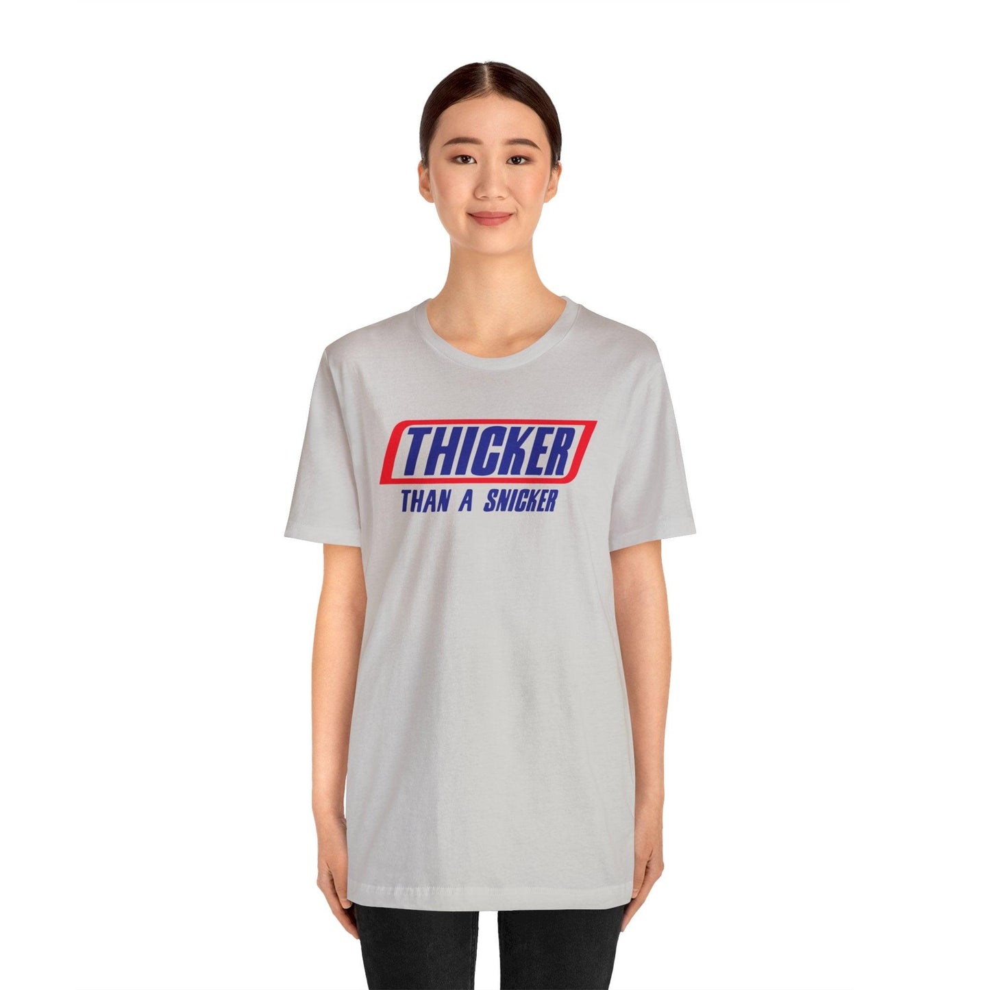 Thicker Than A Snicker - Wicked Naughty Apparel