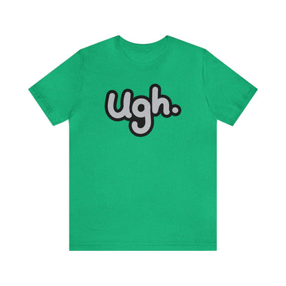 Ugh - Wicked Naughty Apparel