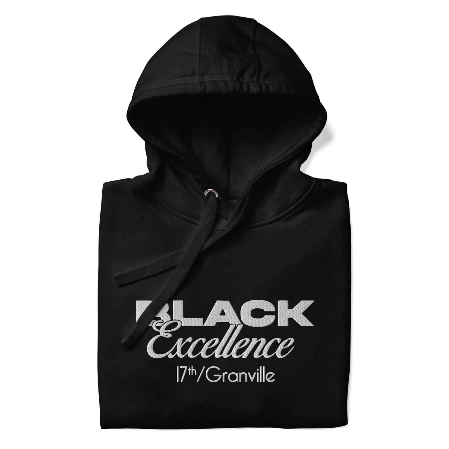 Black Excellence Hoodie (In partnership with 17th and Granville)