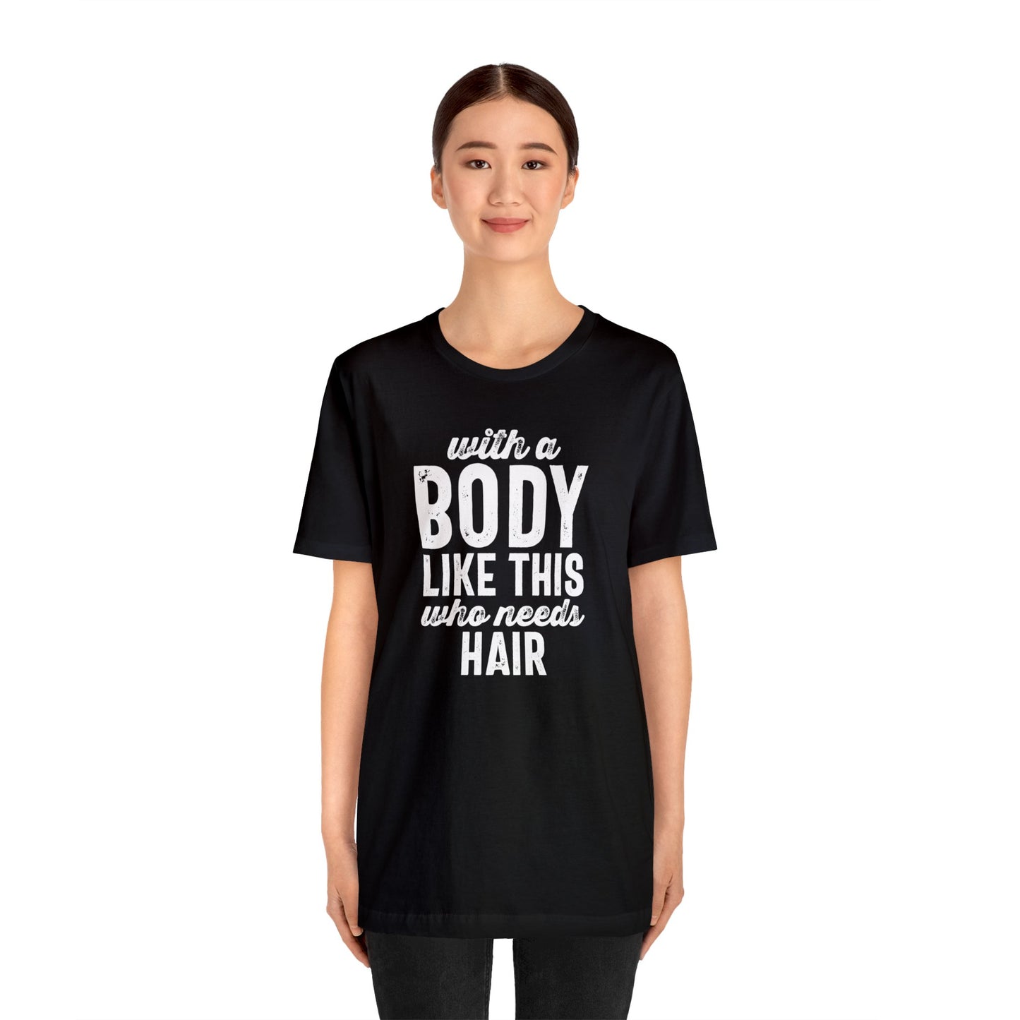 With a Body Like This, Who Needs Hair - Wicked Naughty Apparel