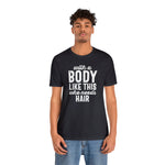 With a Body Like This, Who Needs Hair - Wicked Naughty Apparel