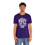 With a Body Like This, Who Needs Hair - Wicked Naughty Apparel