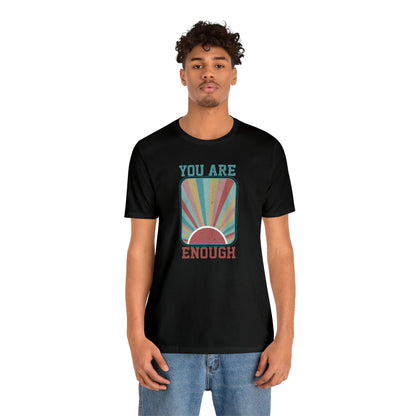 You Are Enough - Wicked Naughty Apparel