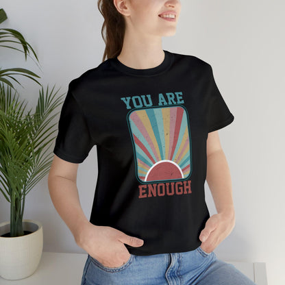 You Are Enough - Wicked Naughty Apparel