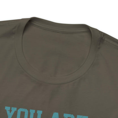 You Are Enough - Wicked Naughty Apparel