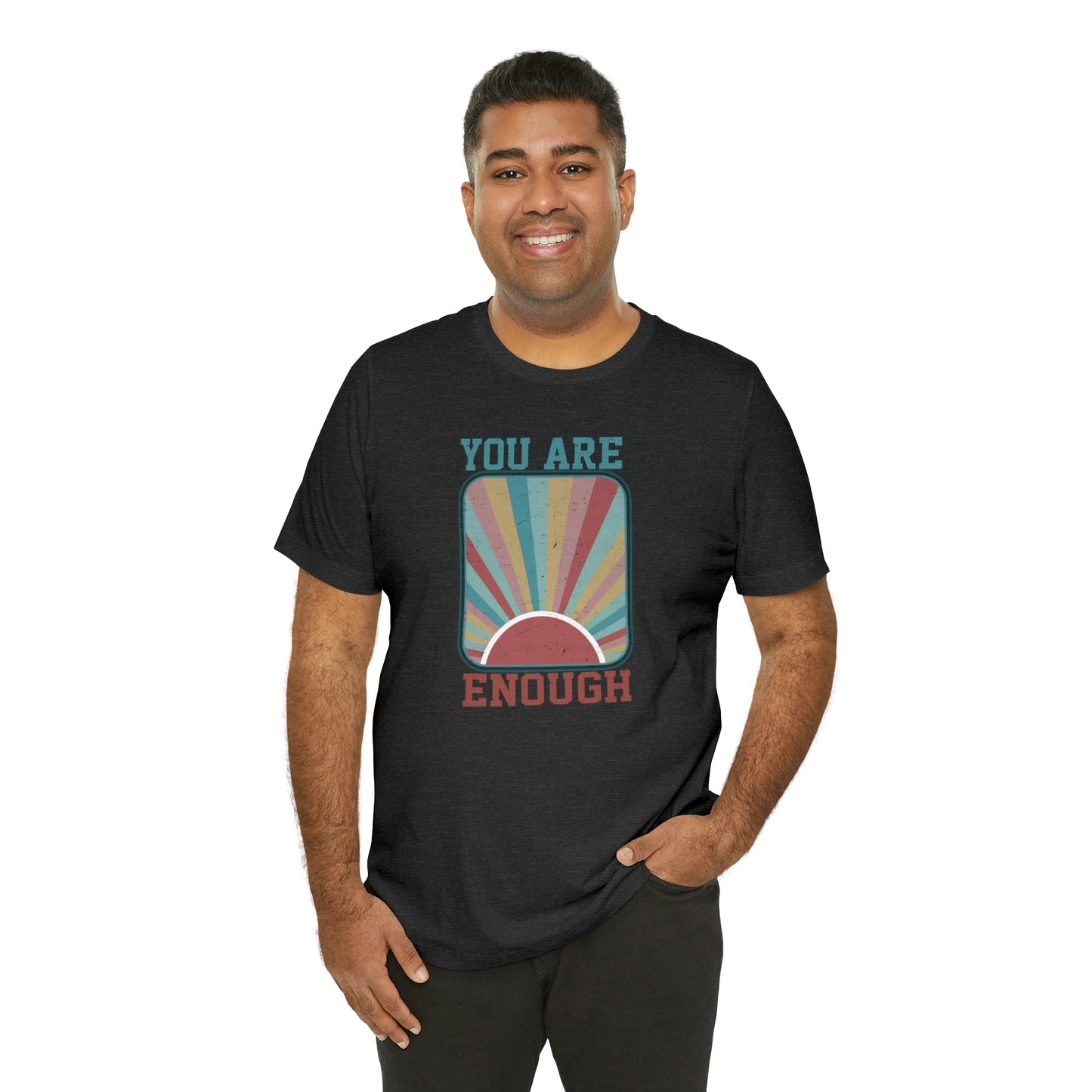 You Are Enough - Wicked Naughty Apparel