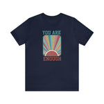 You Are Enough - Wicked Naughty Apparel