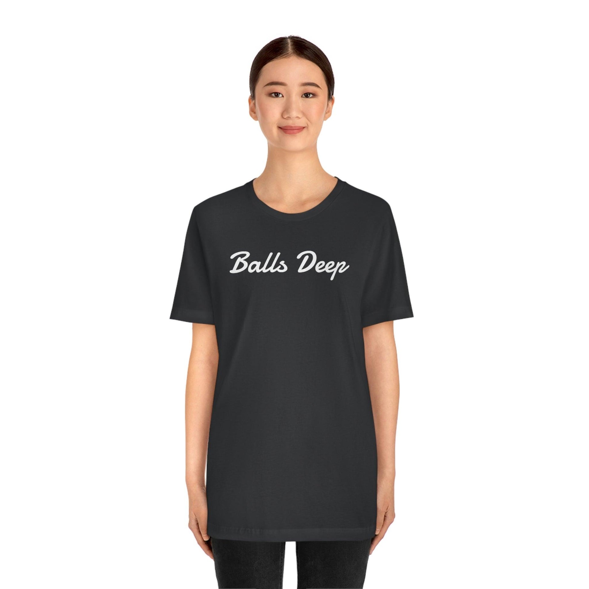 Balls Deep - Wicked Naughty Apparel