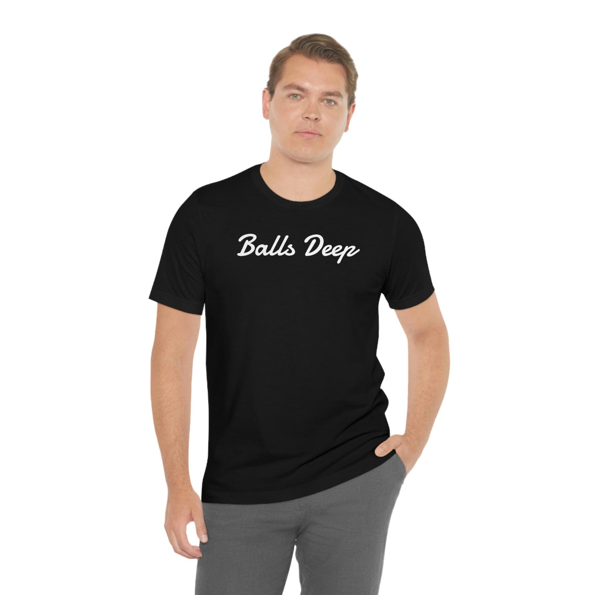 Balls Deep - Wicked Naughty Apparel