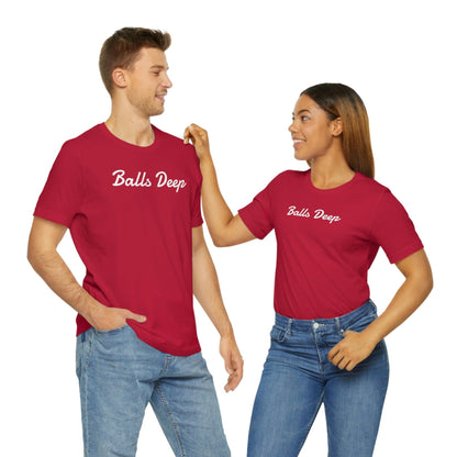 Balls Deep - Wicked Naughty Apparel