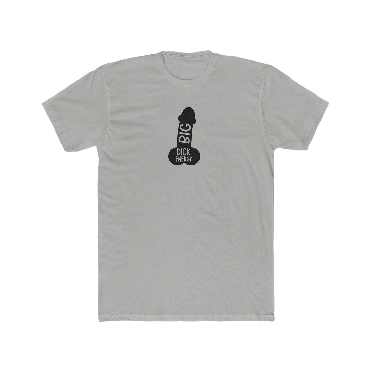 Big Dick Energy Tee - Wicked Naughty Apparel