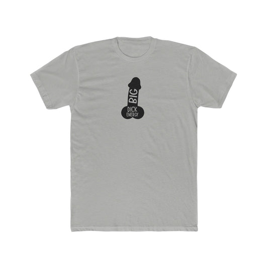 Big Dick Energy Tee - Wicked Naughty Apparel