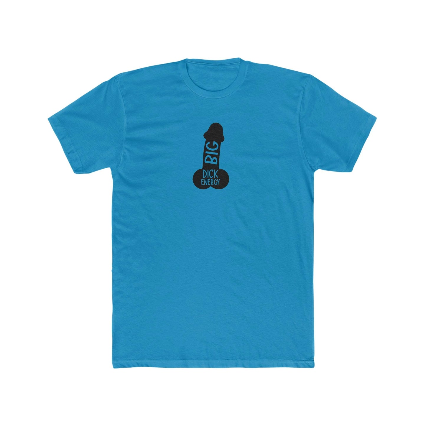 Big Dick Energy Tee - Wicked Naughty Apparel