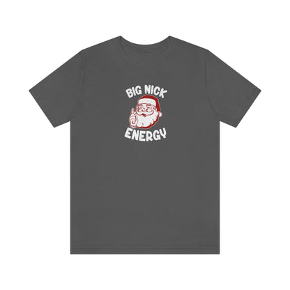 Big Nick Energy - Wicked Naughty Apparel