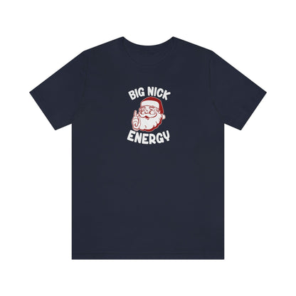 Big Nick Energy - Wicked Naughty Apparel