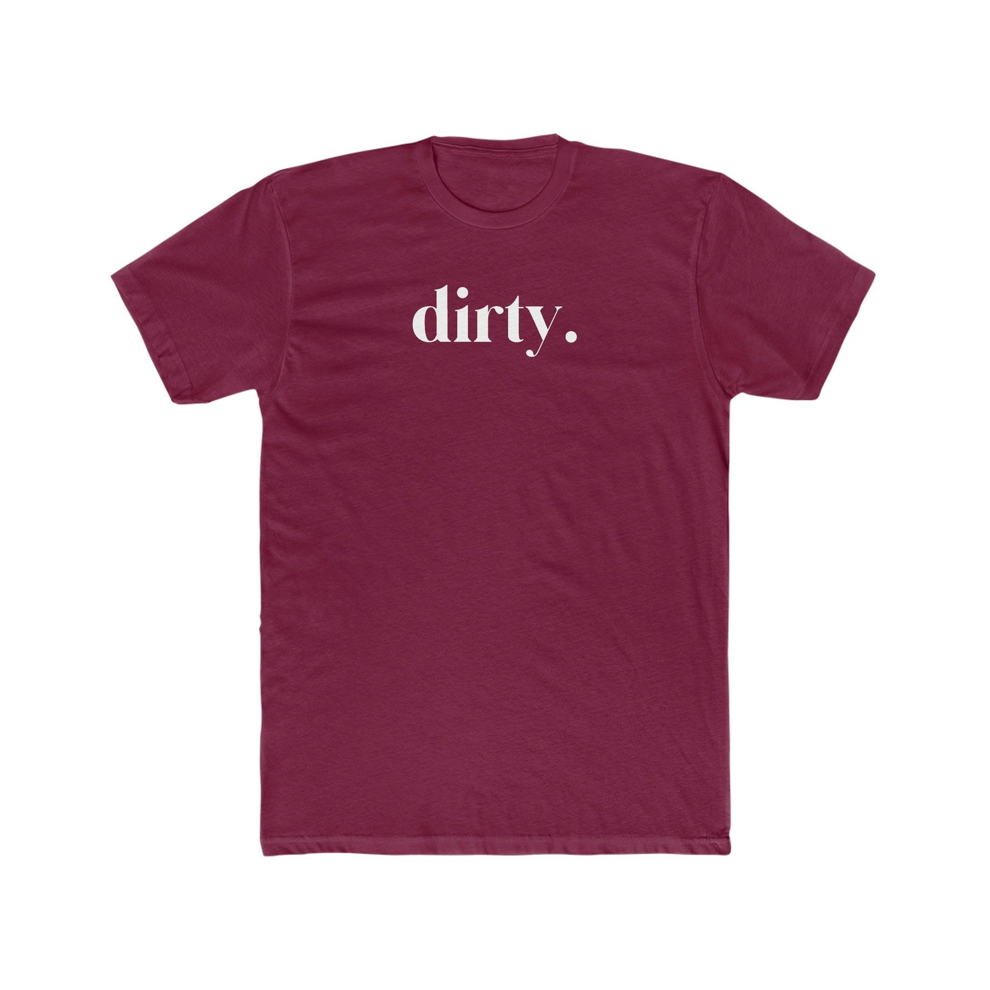 Dirty - Wicked Naughty Apparel