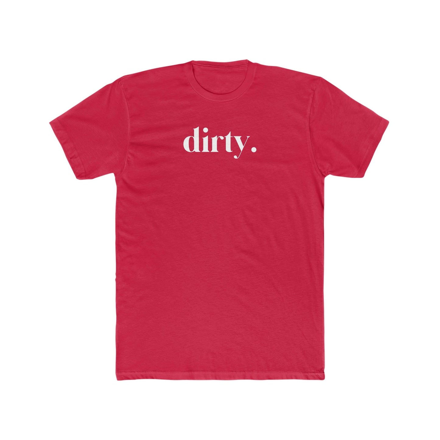 Dirty - Wicked Naughty Apparel