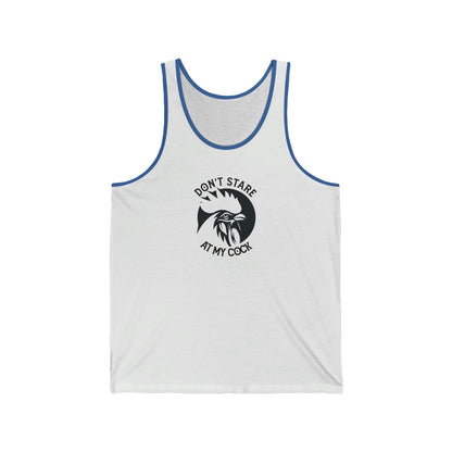 Don't Stare at My Cock - Tank - Wicked Naughty Apparel