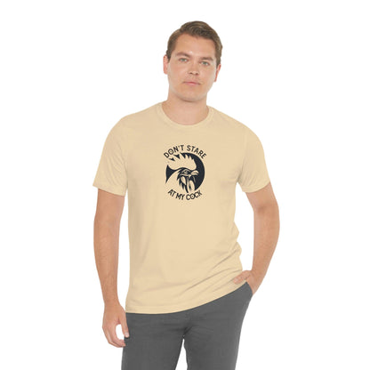 Don't Stare at My Cock - Wicked Naughty Apparel