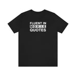Fluent in Movie Quotes - Wicked Naughty Apparel