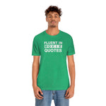 Fluent in Movie Quotes - Wicked Naughty Apparel