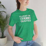 Fluent in Movie Quotes - Wicked Naughty Apparel
