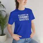 Fluent in Movie Quotes - Wicked Naughty Apparel