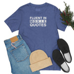 Fluent in Movie Quotes - Wicked Naughty Apparel