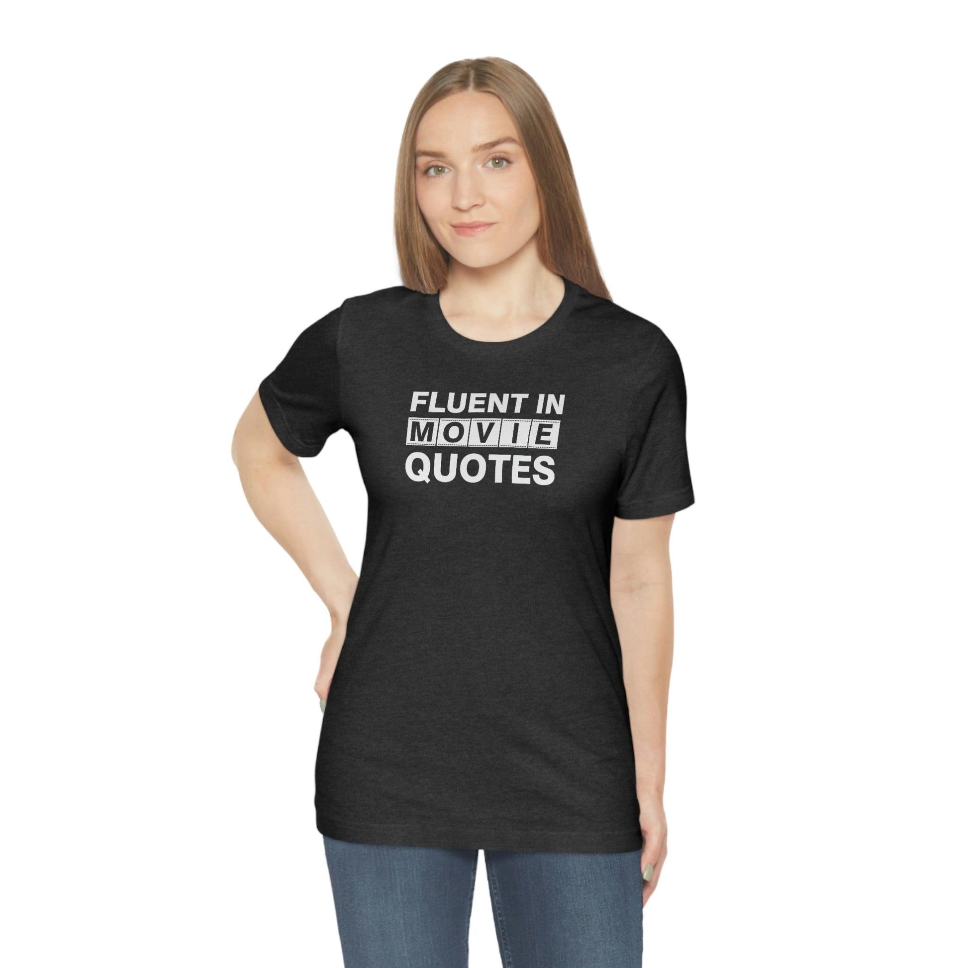 Fluent in Movie Quotes - Wicked Naughty Apparel