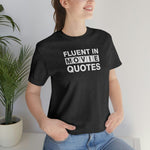 Fluent in Movie Quotes - Wicked Naughty Apparel