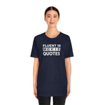 Fluent in Movie Quotes - Wicked Naughty Apparel