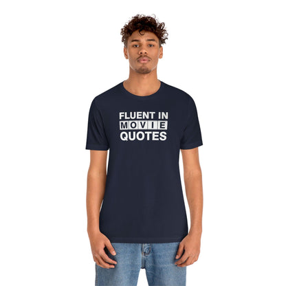 Fluent in Movie Quotes - Wicked Naughty Apparel