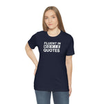Fluent in Movie Quotes - Wicked Naughty Apparel
