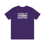 Fluent in Movie Quotes - Wicked Naughty Apparel