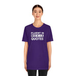 Fluent in Movie Quotes - Wicked Naughty Apparel