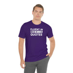 Fluent in Movie Quotes - Wicked Naughty Apparel
