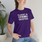 Fluent in Movie Quotes - Wicked Naughty Apparel