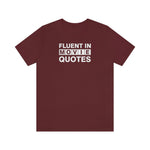 Fluent in Movie Quotes - Wicked Naughty Apparel