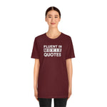 Fluent in Movie Quotes - Wicked Naughty Apparel