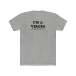 I'm a Virgin - Wicked Naughty Apparel