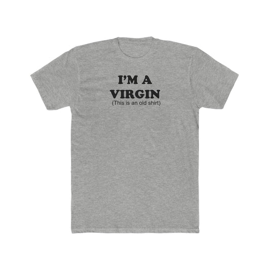 I'm a Virgin - Wicked Naughty Apparel