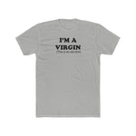 I'm a Virgin - Wicked Naughty Apparel