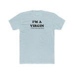I'm a Virgin - Wicked Naughty Apparel