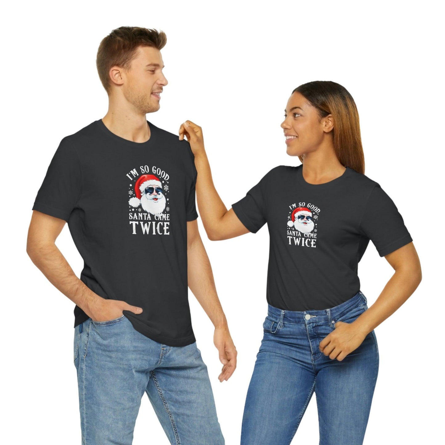 I'm So Good Santa Came Twice - Wicked Naughty Apparel