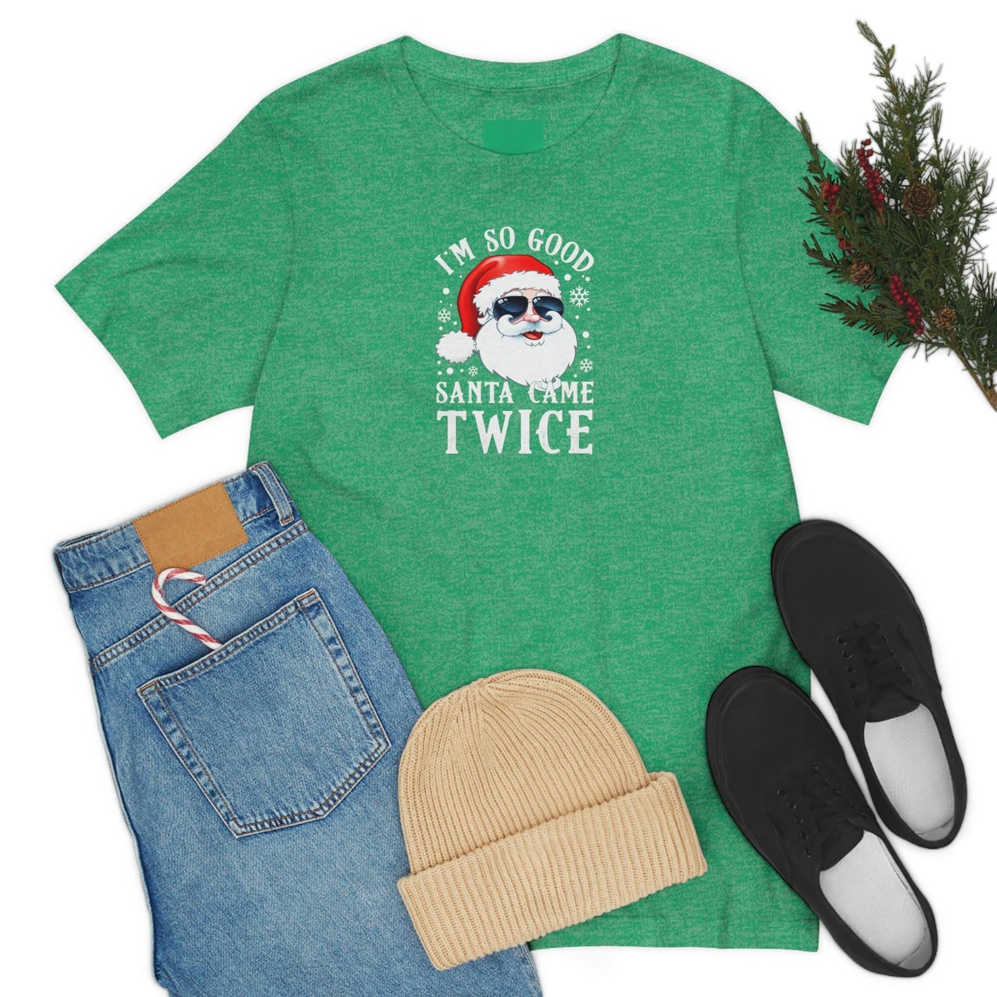 I'm So Good Santa Came Twice - Wicked Naughty Apparel