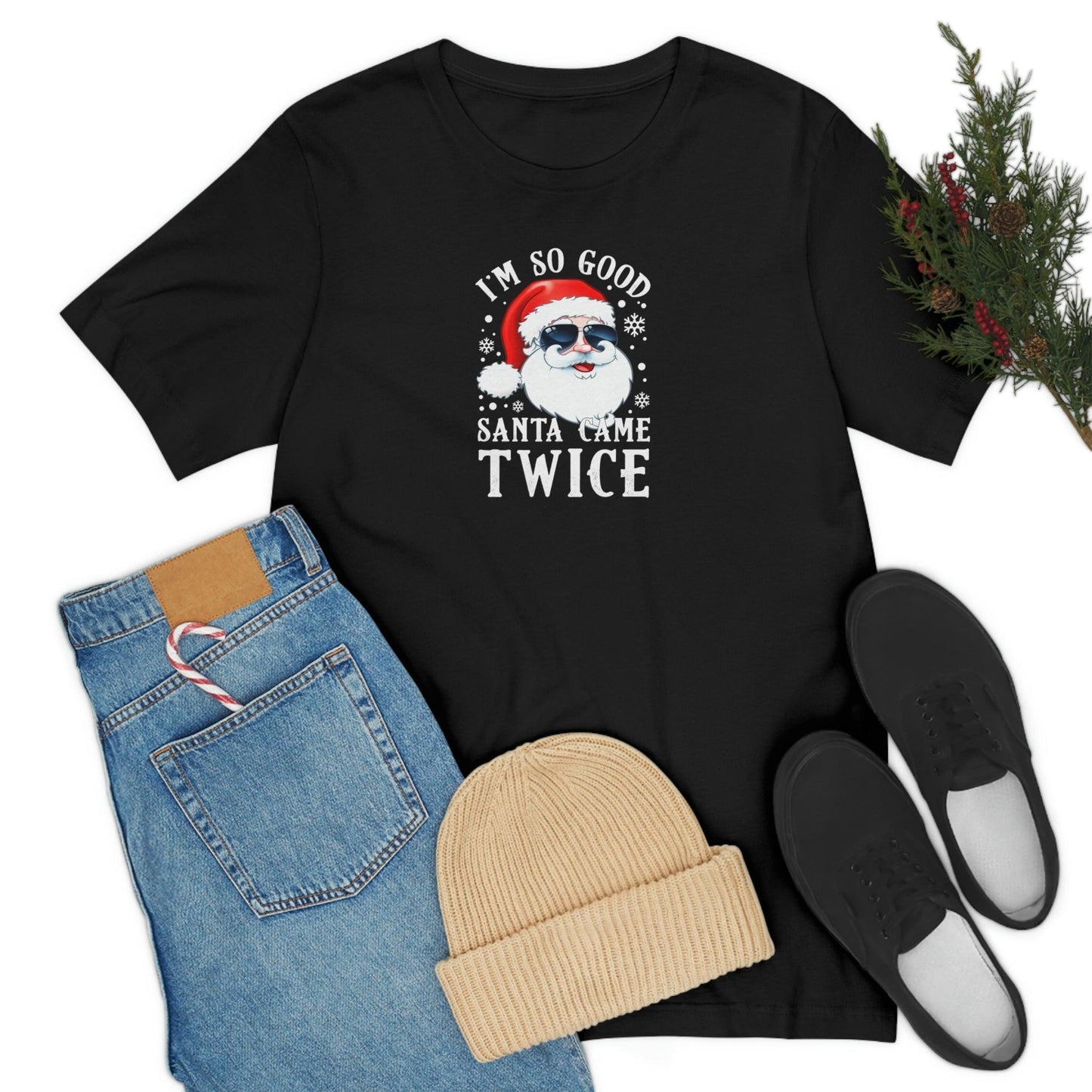 I'm So Good Santa Came Twice - Wicked Naughty Apparel